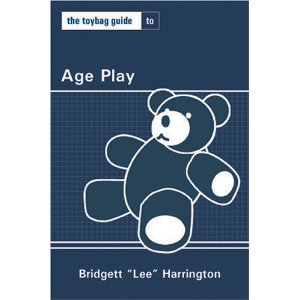 The Toybag Guide to Age Play (Toybag Guides) by Lee Harrington